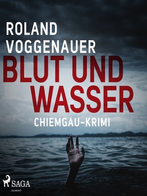 cover image of Blut und Wasser--Chiemgau-Krimi (Ungekürzt)